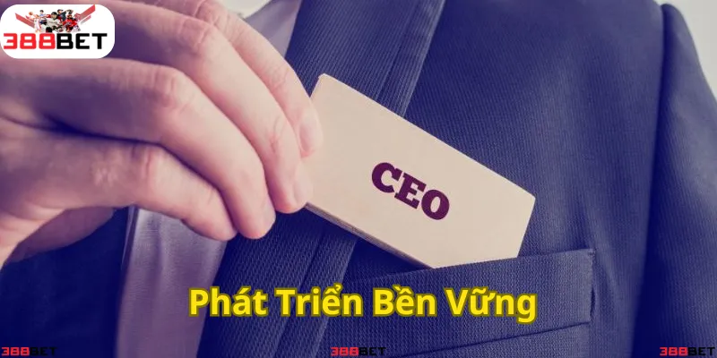 8BET – Dẫn đầu với chiến lược phát triển bền vững